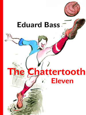cover image of The Chattertooth Eleven